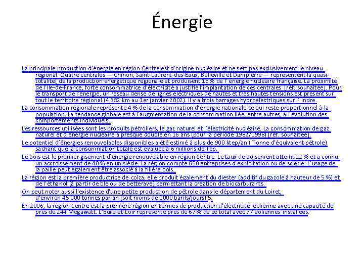 Énergie La principale production d’énergie en région Centre est d’origine nucléaire et ne sert