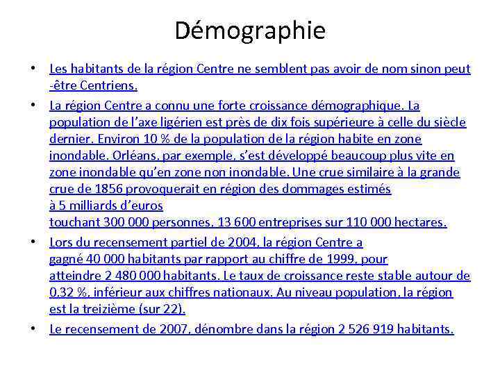 Démographie • Les habitants de la région Centre ne semblent pas avoir de nom