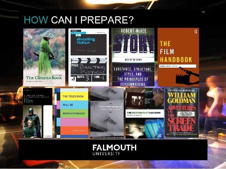 30 HOW CAN I PREPARE? 