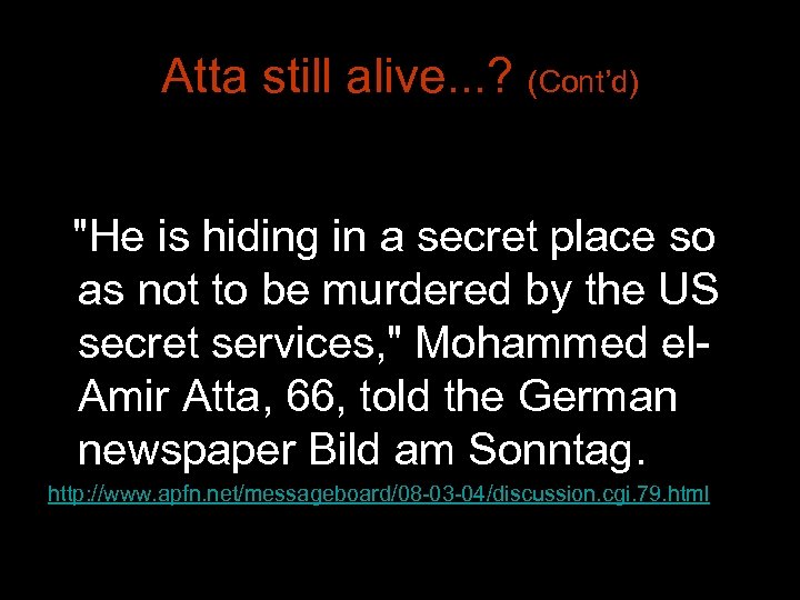 Atta still alive. . . ? (Cont’d) 