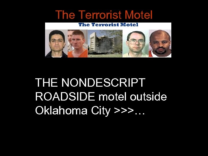 The Terrorist Motel THE NONDESCRIPT ROADSIDE motel outside Oklahoma City >>>… 