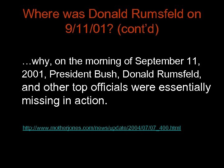 Where was Donald Rumsfeld on 9/11/01? (cont’d) …why, on the morning of September 11,