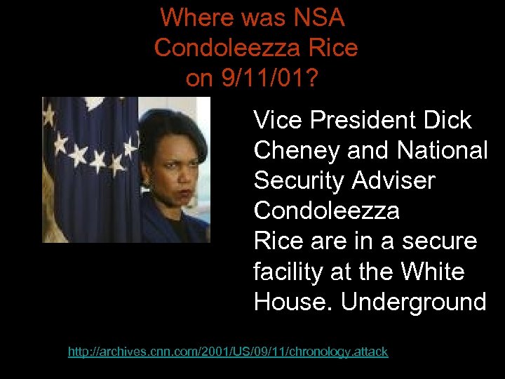 Where was NSA Condoleezza Rice on 9/11/01? Vice President Dick Cheney and National Security