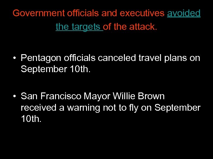 Government officials and executives avoided the targets of the attack. • Pentagon officials canceled