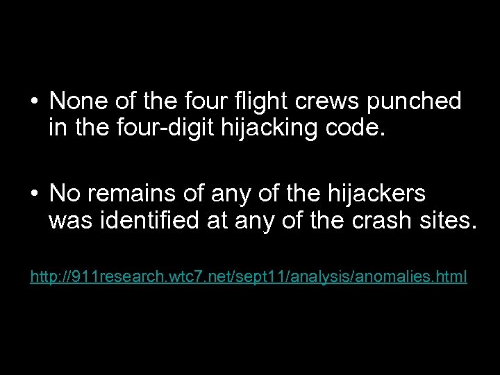  • None of the four flight crews punched in the four-digit hijacking code.