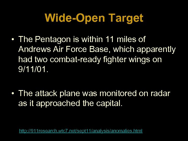 Wide-Open Target • The Pentagon is within 11 miles of Andrews Air Force Base,