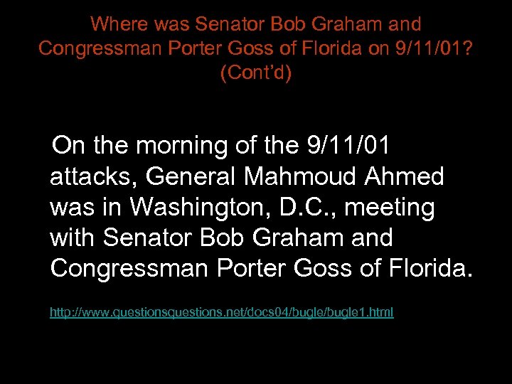 Where was Senator Bob Graham and Congressman Porter Goss of Florida on 9/11/01? (Cont’d)