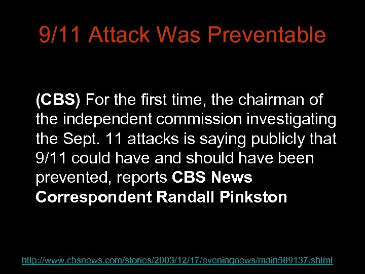 9/11 Attack Was Preventable (CBS) For the first time, the chairman of the independent