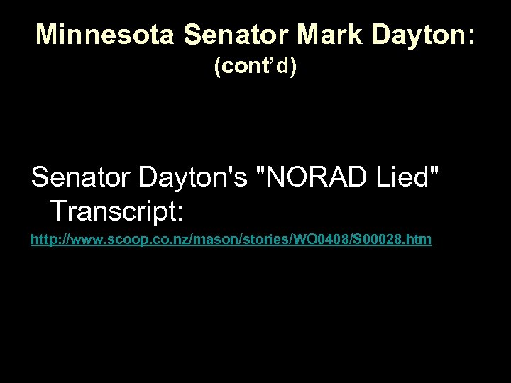 Minnesota Senator Mark Dayton: (cont’d) Senator Dayton's 