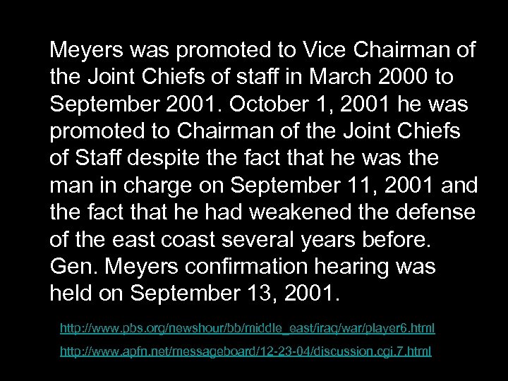  Meyers was promoted to Vice Chairman of the Joint Chiefs of staff in