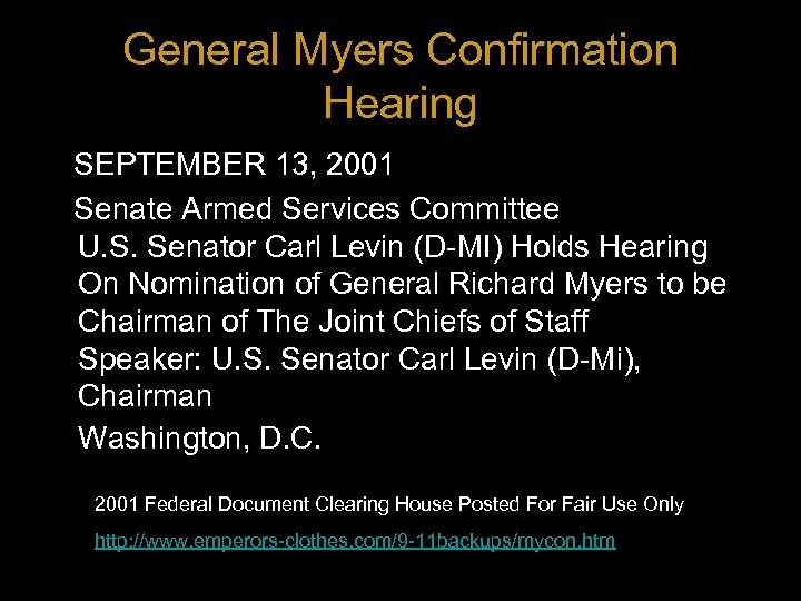 General Myers Confirmation Hearing SEPTEMBER 13, 2001 Senate Armed Services Committee U. S. Senator