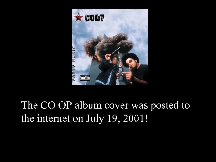 The CO OP album cover was posted to the internet on July 19, 2001!