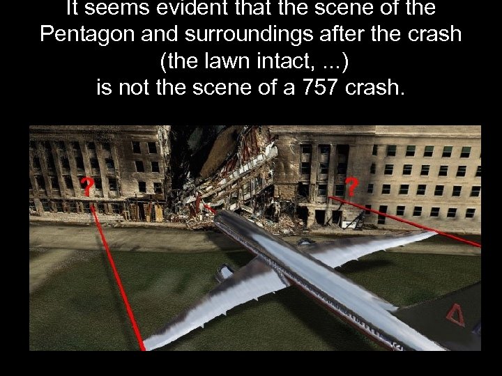 It seems evident that the scene of the Pentagon and surroundings after the crash