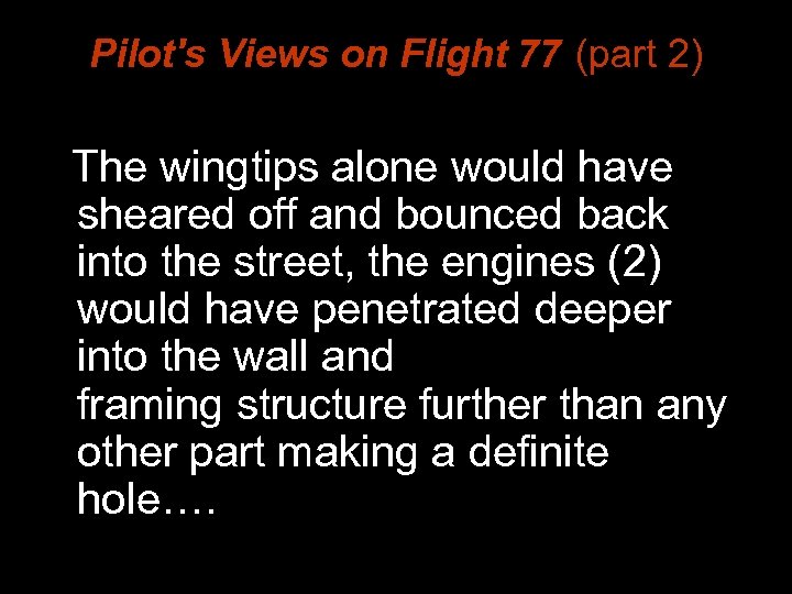 Pilot's Views on Flight 77 (part 2) The wingtips alone would have sheared off