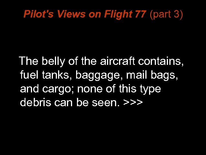 Pilot's Views on Flight 77 (part 3) The belly of the aircraft contains, fuel