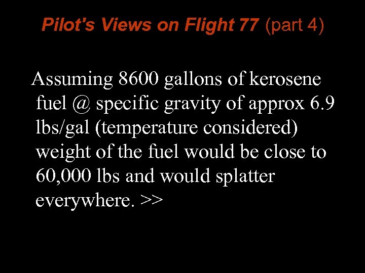 Pilot's Views on Flight 77 (part 4) Assuming 8600 gallons of kerosene fuel @