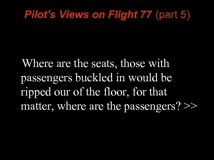 Pilot's Views on Flight 77 (part 5) Where are the seats, those with passengers