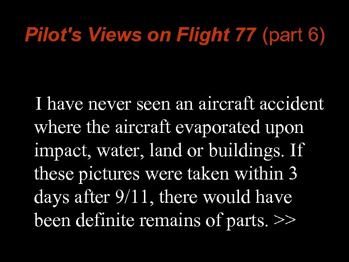 Pilot's Views on Flight 77 (part 6) I have never seen an aircraft accident