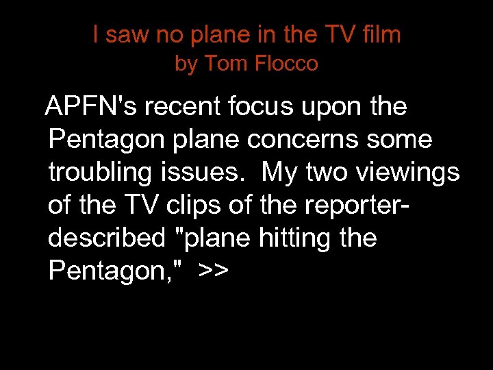 I saw no plane in the TV film by Tom Flocco APFN's recent focus