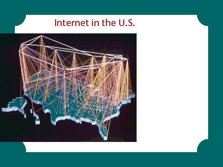 Internet in the U. S. 