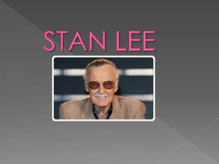 STAN LEE 