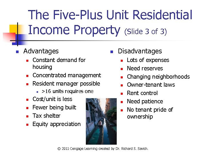 The Five-Plus Unit Residential Income Property (Slide 3 of 3) n Advantages n n