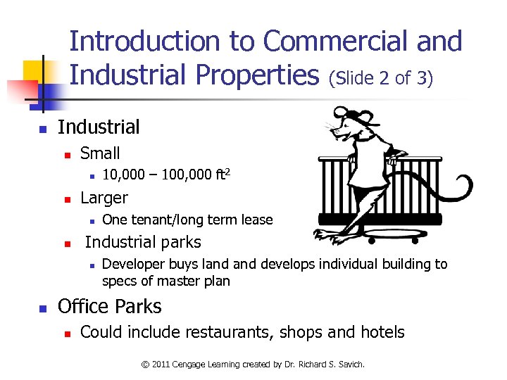 Introduction to Commercial and Industrial Properties (Slide 2 of 3) n Industrial n Small