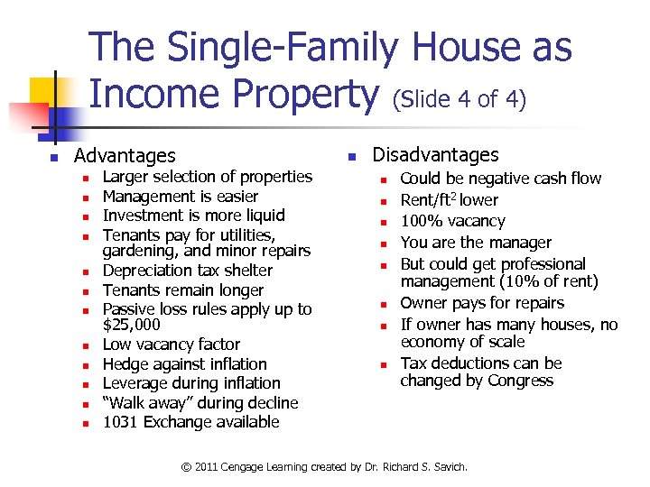 The Single-Family House as Income Property (Slide 4 of 4) n Advantages n n