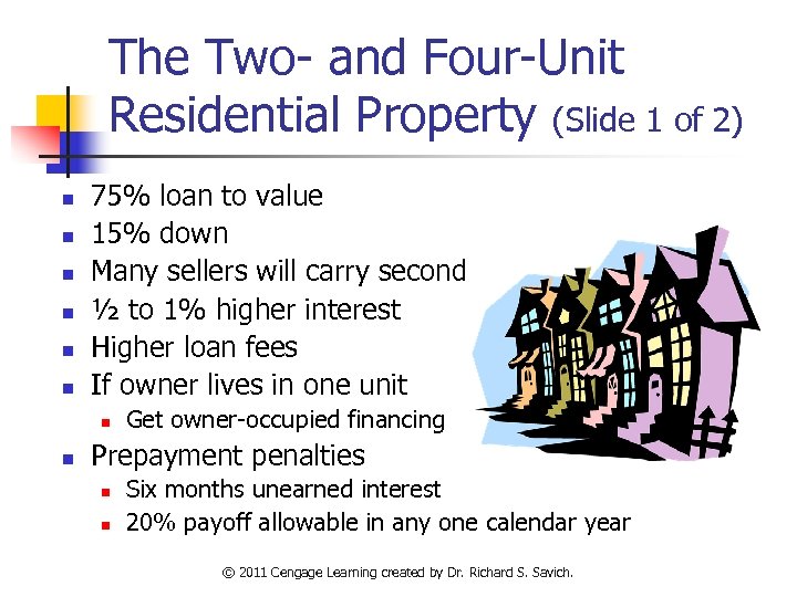 The Two- and Four-Unit Residential Property (Slide 1 of 2) n n n 75%