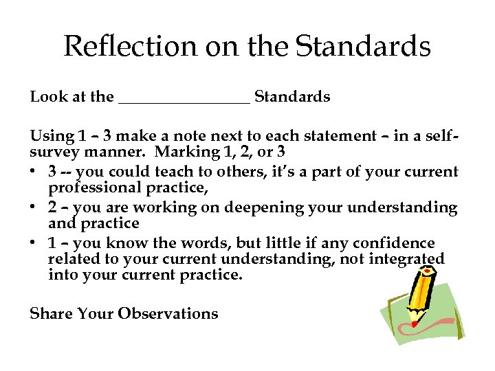 Reflection on the Standards Look at the ________ Standards Using 1 – 3 make