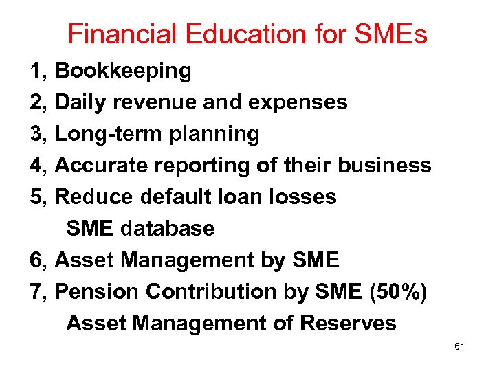 Financial Education for SMEs 1, Bookkeeping 2, Daily revenue and expenses 3, Long-term planning