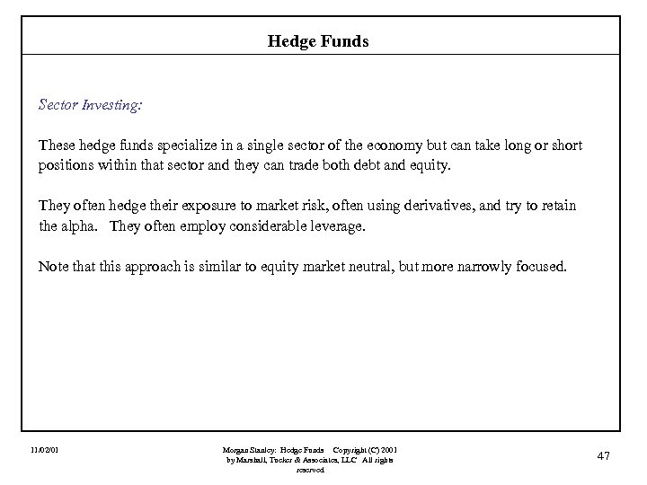 Hedge Funds Sector Investing: These hedge funds specialize in a single sector of the