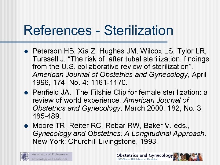 References - Sterilization l l l Peterson HB, Xia Z, Hughes JM, Wilcox LS,