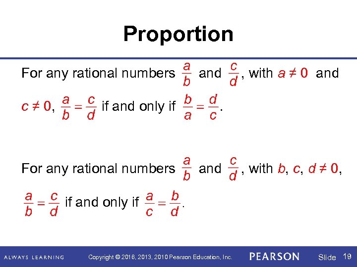 Proportion For any rational numbers c ≠ 0, and , with a ≠ 0