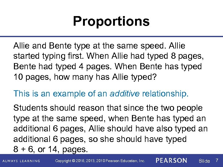 Proportions Allie and Bente type at the same speed. Allie started typing first. When