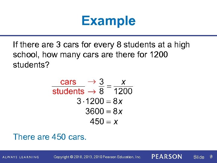 Example If there are 3 cars for every 8 students at a high school,