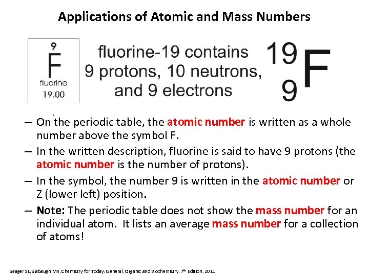 Applications of Atomic and Mass Numbers – On the periodic table, the atomic number