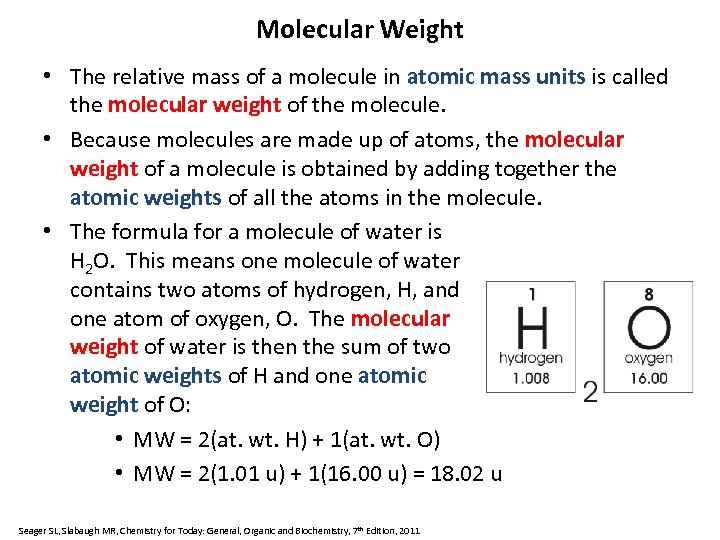 Molecular Weight • The relative mass of a molecule in atomic mass units is