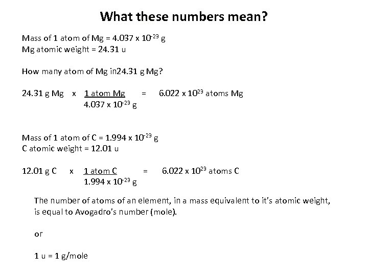 What these numbers mean? Mass of 1 atom of Mg = 4. 037 x