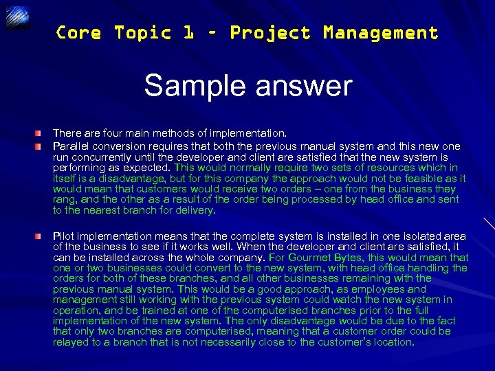 Core Topic 1 – Project Management Sample answer There are four main methods of