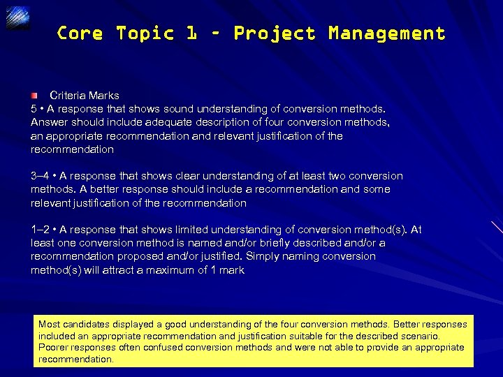 Core Topic 1 – Project Management Criteria Marks 5 • A response that shows