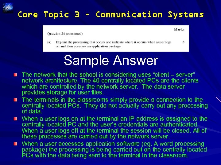 Core Topic 3 – Communication Systems Sample Answer The network that the school is