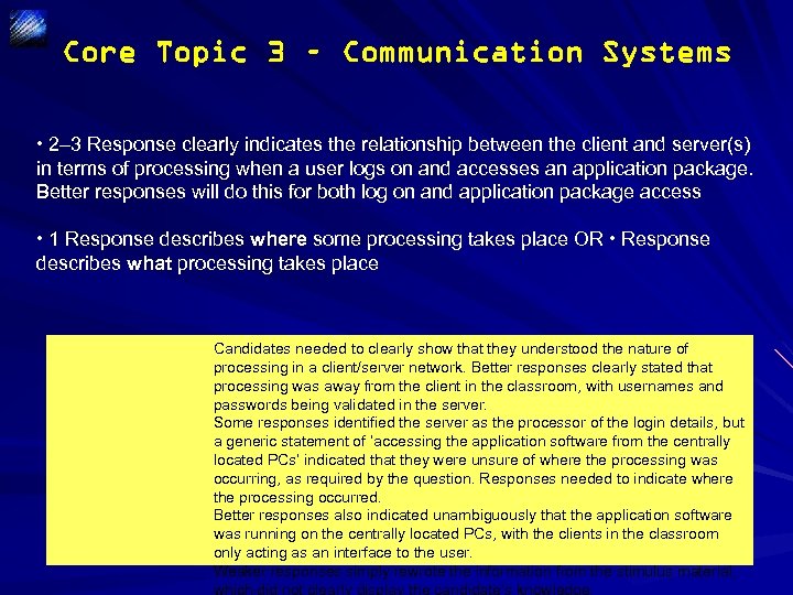 Core Topic 3 – Communication Systems • 2– 3 Response clearly indicates the relationship