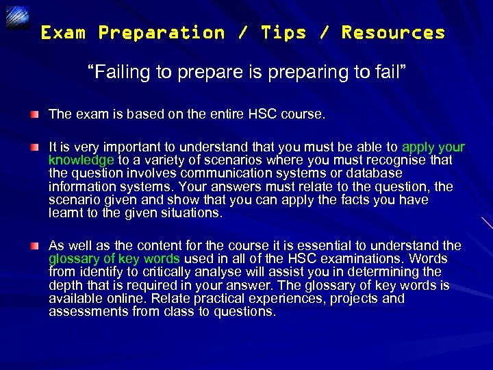 Exam Preparation / Tips / Resources “Failing to prepare is preparing to fail” The