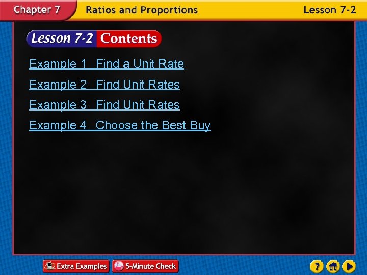 Example 1 Find a Unit Rate Example 2 Find Unit Rates Example 3 Find