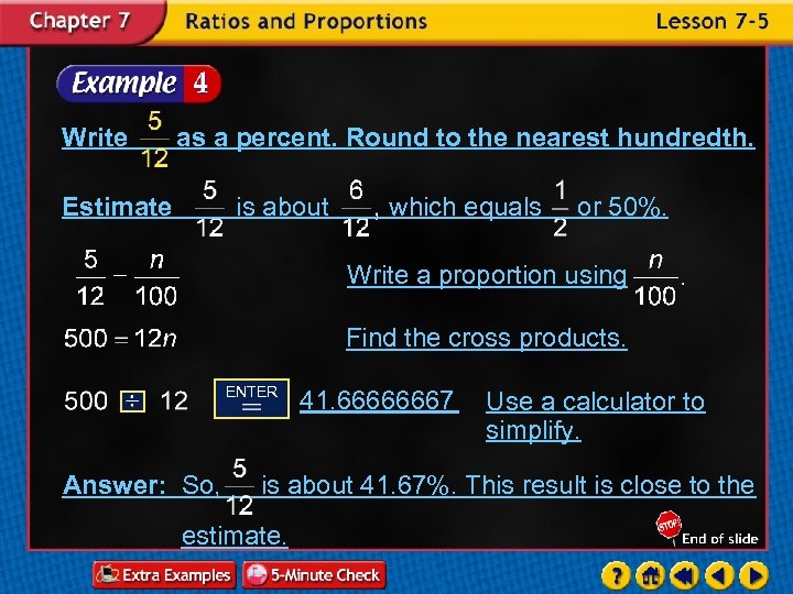 Write as a percent. Round to the nearest hundredth. Estimate is about which equals