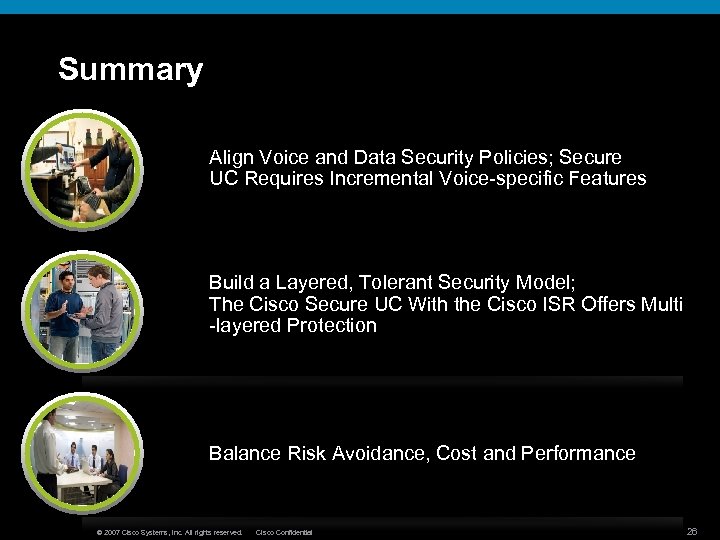 Summary Align Voice and Data Security Policies; Secure UC Requires Incremental Voice-specific Features Build