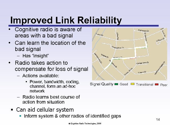 Improved Link Reliability • Cognitive radio is aware of areas with a bad signal