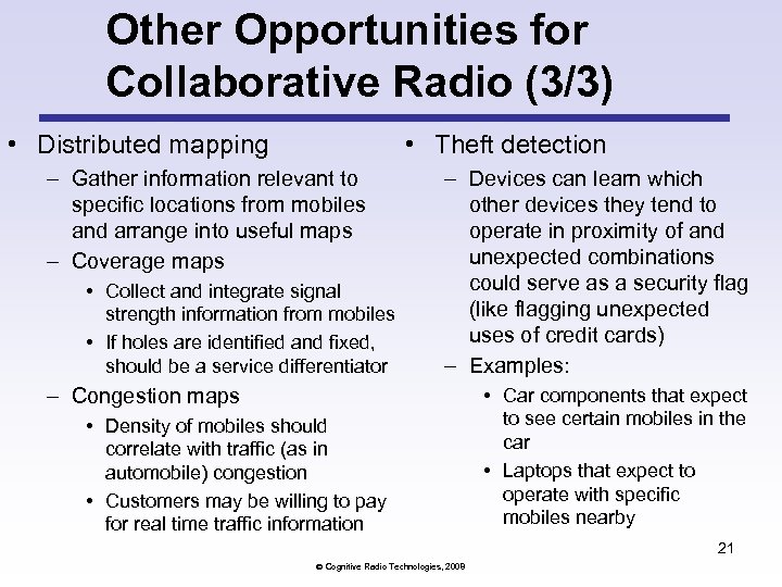 Other Opportunities for Collaborative Radio (3/3) • Distributed mapping • Theft detection – Gather