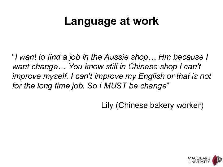 Language at work “I want to find a job in the Aussie shop… Hm